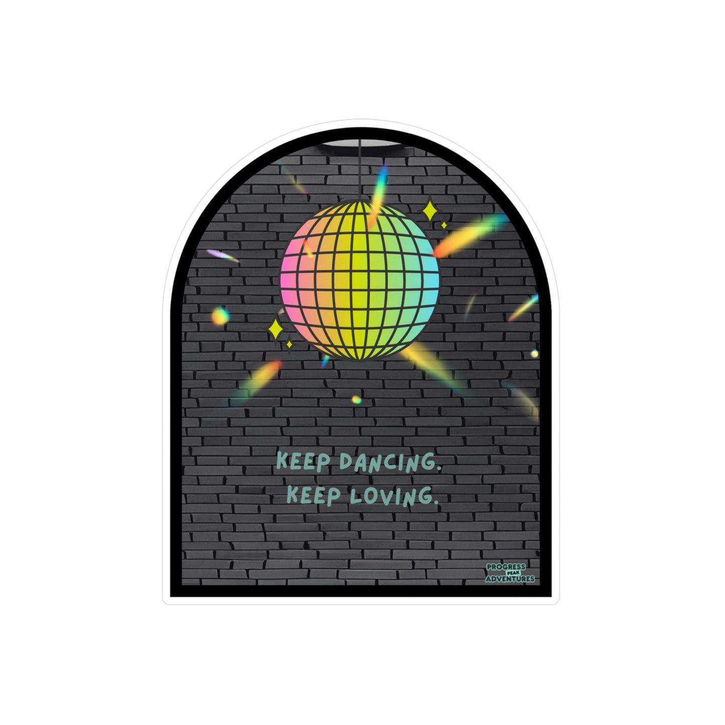 Keep Dancing | Keep Loving Vinyl Sticker