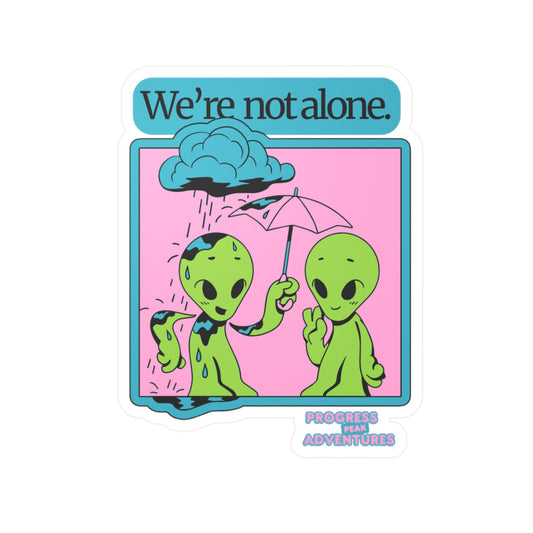 Not Alone Vinyl Sticker