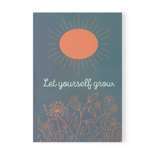 Let Yourself Grow | A5 Softcover Notebook