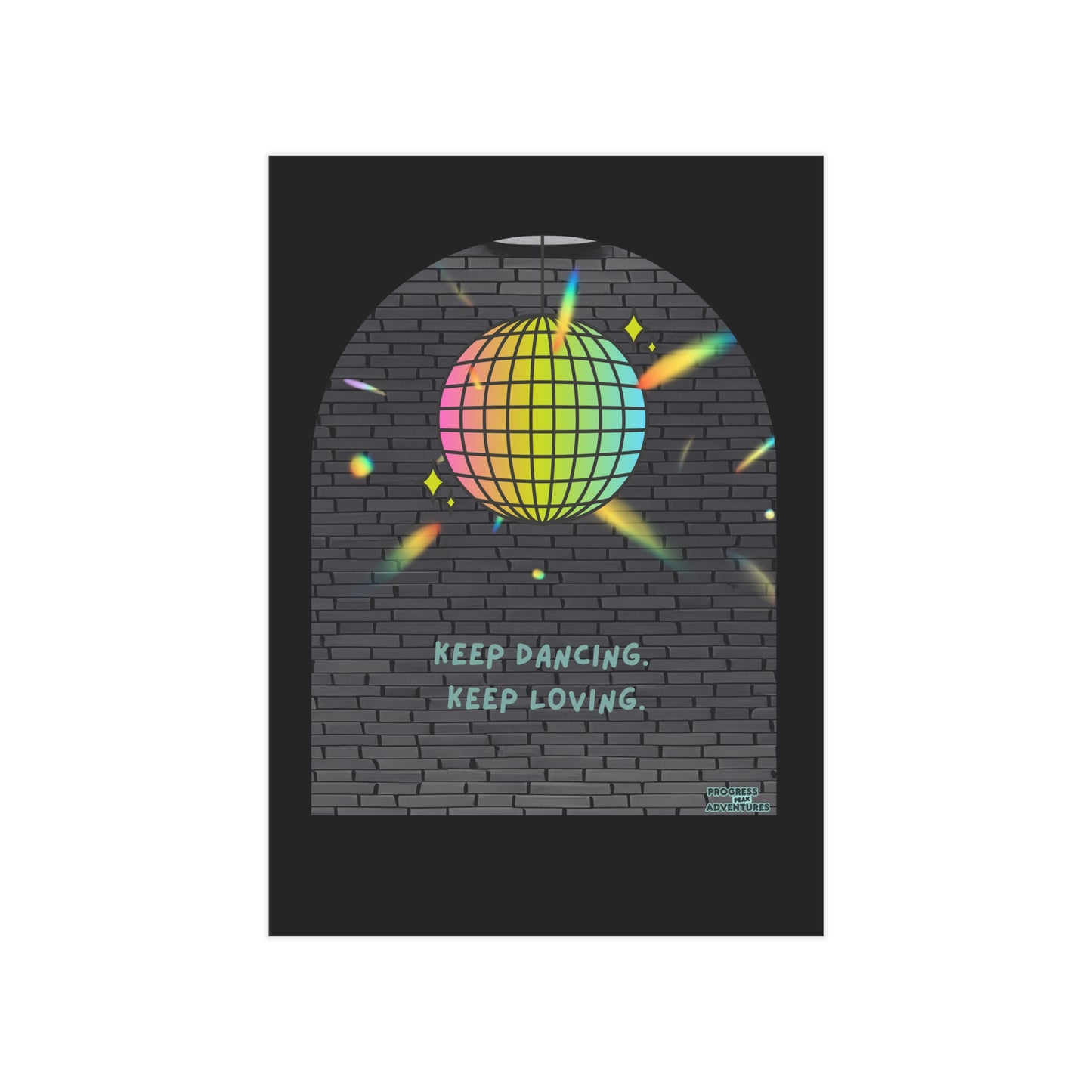 Keep Dancing, Keep Loving | Art Print
