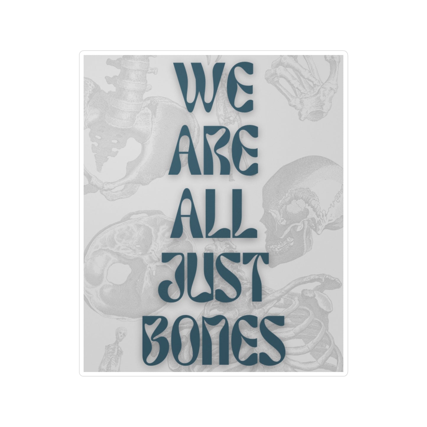Just Bones Vinyl Sticker