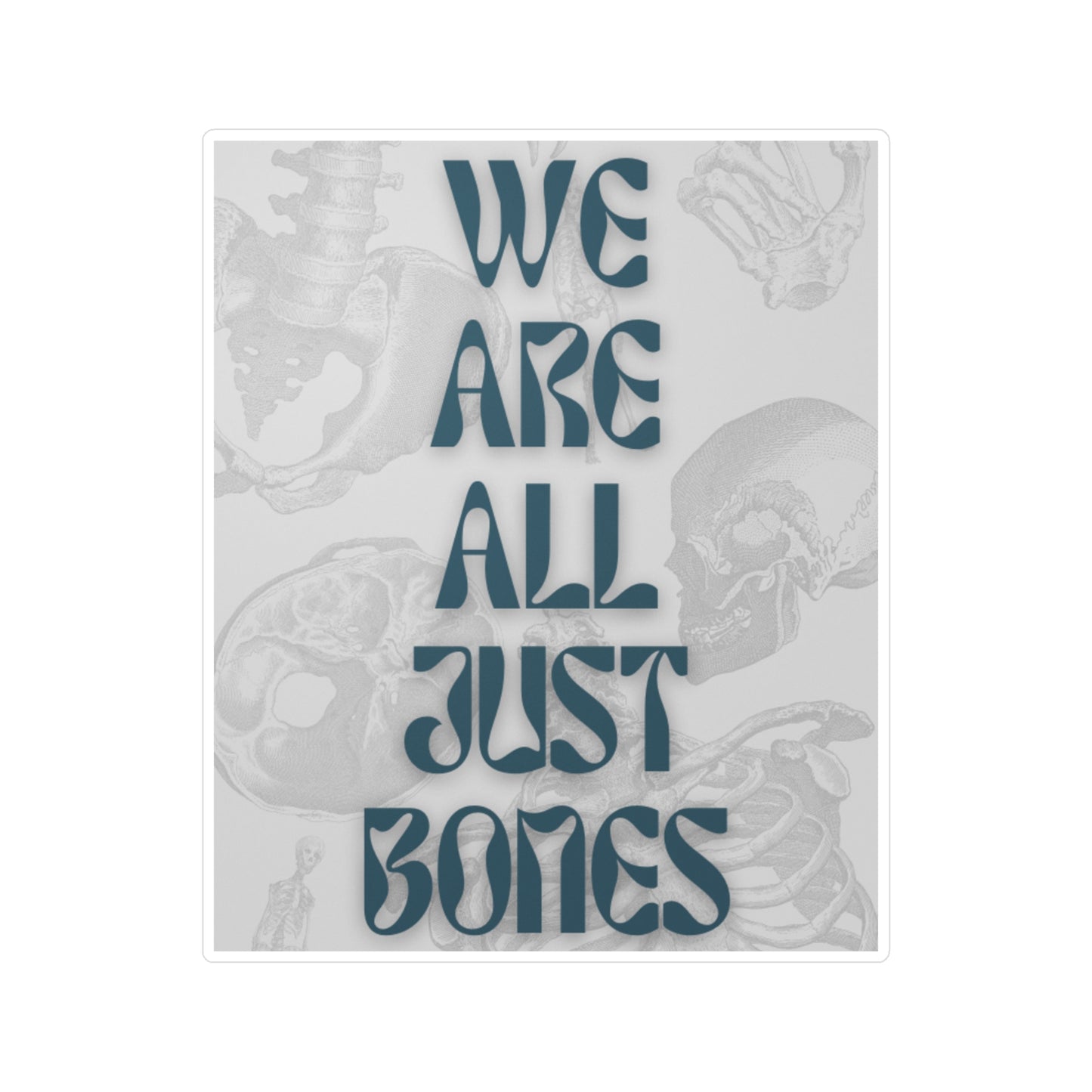 Just Bones Vinyl Sticker