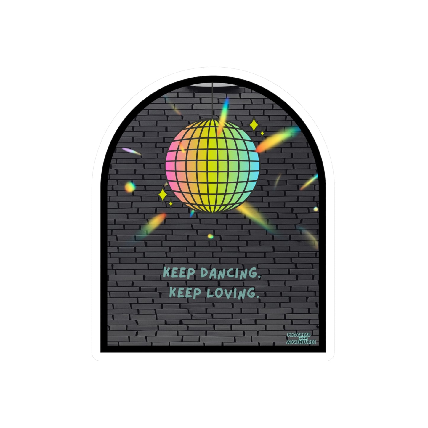 Keep Dancing | Keep Loving Vinyl Sticker
