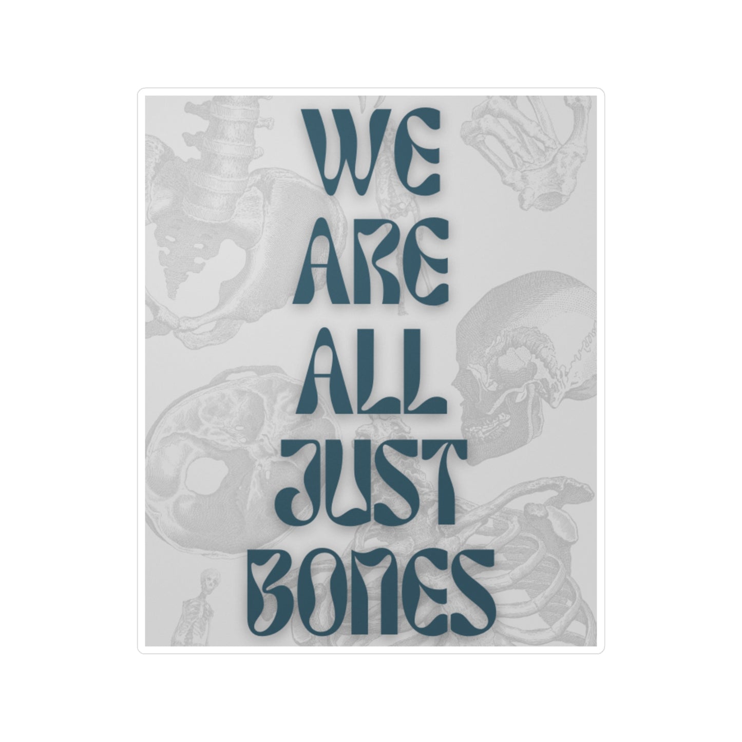 Just Bones Vinyl Sticker