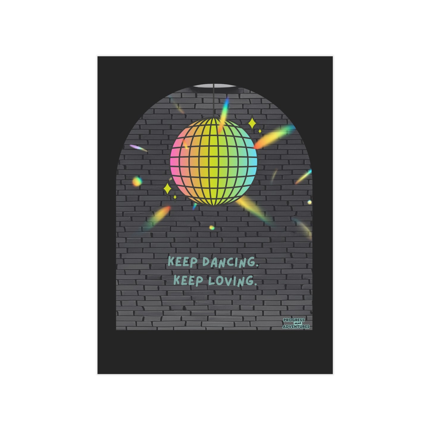 Keep Dancing, Keep Loving | Art Print