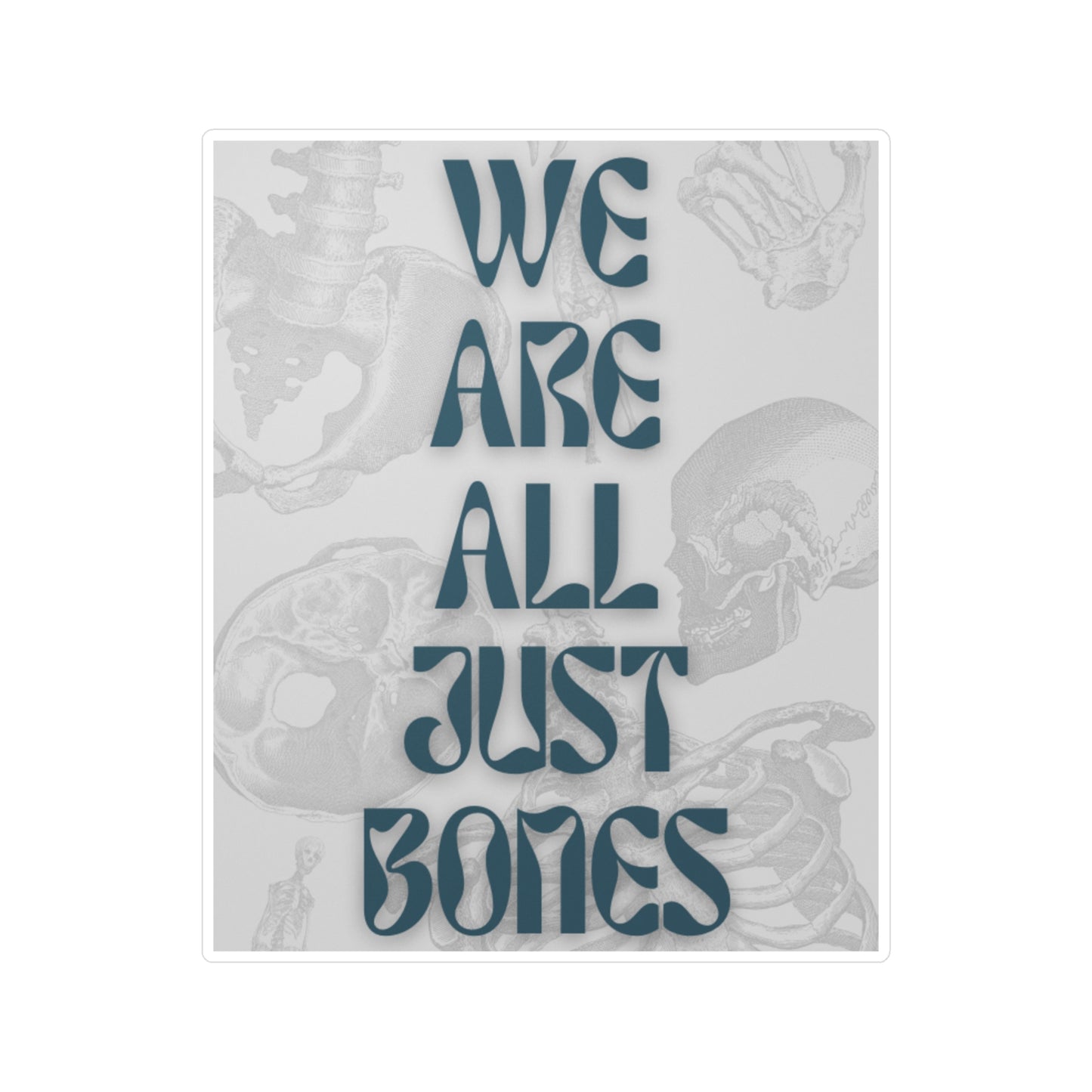 Just Bones Vinyl Sticker